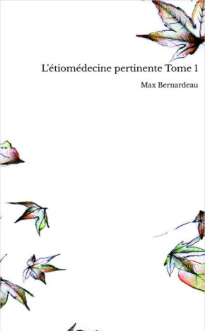 L'étiomédecine pertinente Tome 1